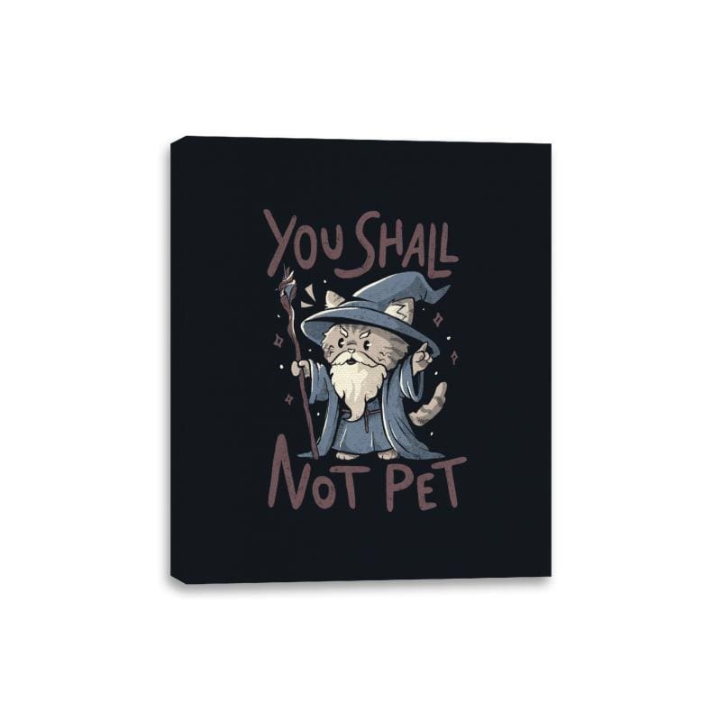 You Shall Not Pet - Canvas Wraps Canvas Wraps RIPT Apparel 8x10 / Black