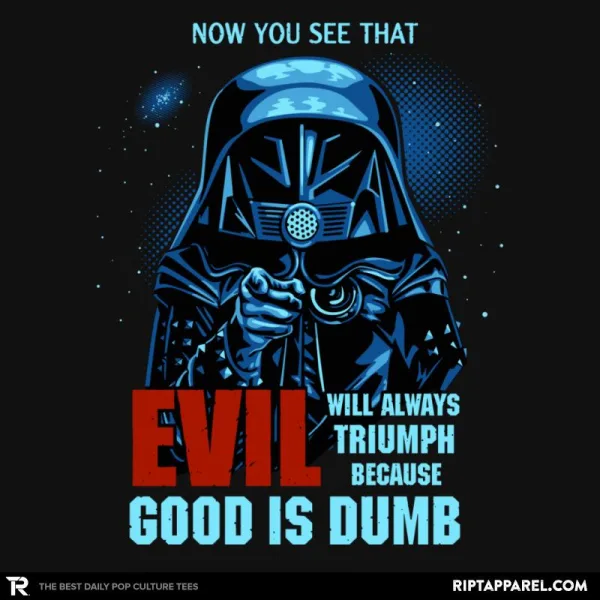Good is Dumb