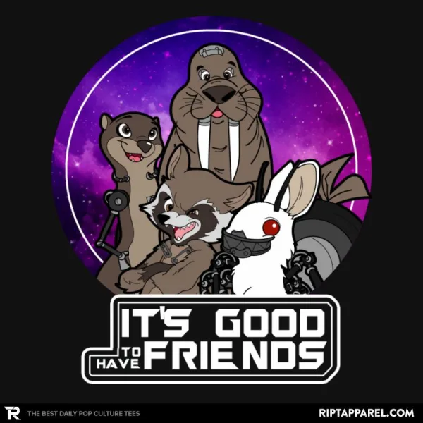 It's Good To Have Friends