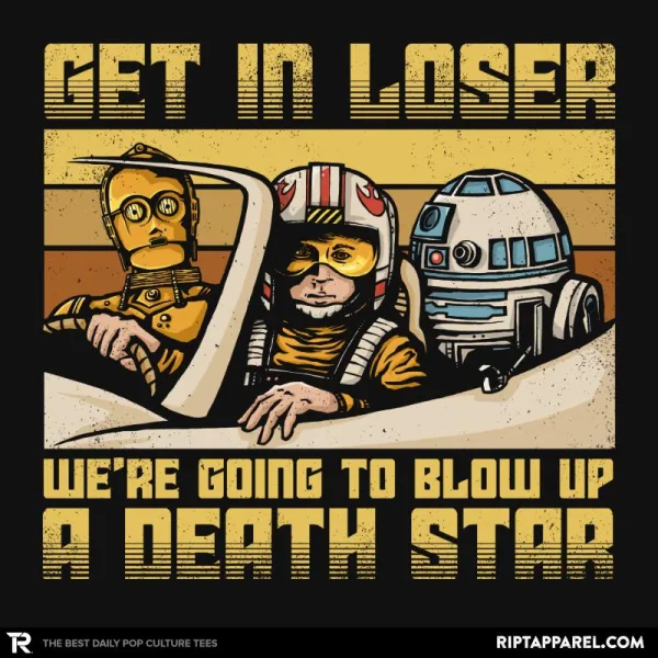 We're going to blow up a Death Star - Best Seller