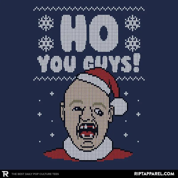 Ho You Guys! - Ugly Holiday