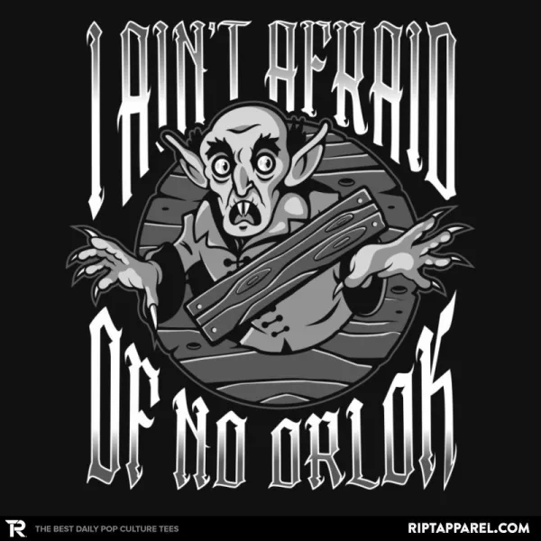 I Ain't Afraid of No Orlok