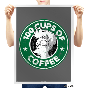 100 Cups of Coffee - Prints Posters RIPT Apparel