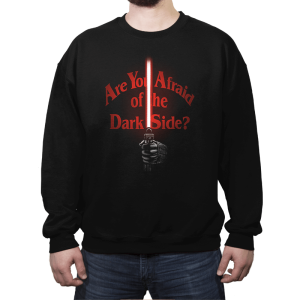 Afraid of the Dark Side - Crew Neck Sweatshirt Crew Neck Sweatshirt RIPT Apparel