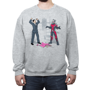 And That's How You Get Ants, Man Exclusive - Crew Neck Crew Neck RIPT Apparel