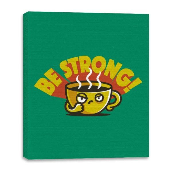 Be Strong - Canvas Wraps Canvas Wraps RIPT Apparel 16x20 / Kelly