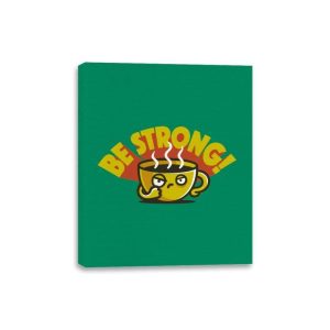 Be Strong - Canvas Wraps Canvas Wraps RIPT Apparel 8x10 / Kelly