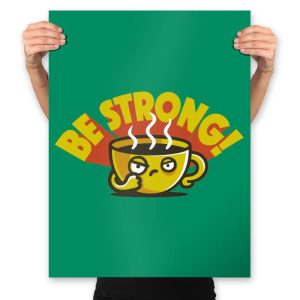 Be Strong - Prints Posters RIPT Apparel 18x24 / Kelly