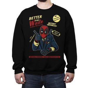 Better Call Wade - Crew Neck Sweatshirt Crew Neck Sweatshirt RIPT Apparel