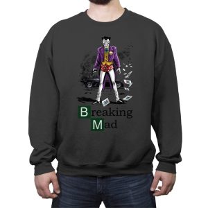 Breaking Mad - Crew Neck Sweatshirt Crew Neck Sweatshirt RIPT Apparel Small / Charcoal