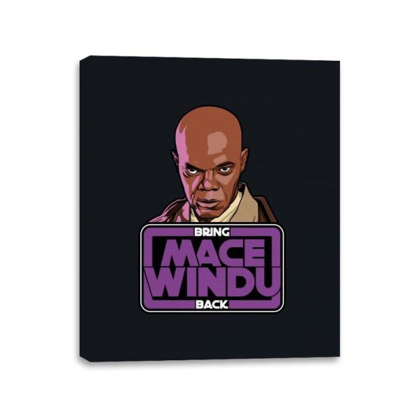 Bring Mace Windu Back - Canvas Wraps Canvas Wraps RIPT Apparel 11x14 / Black