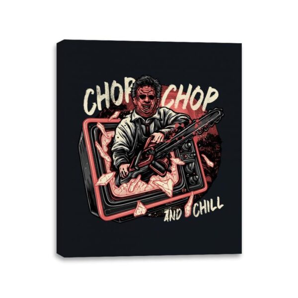 Chop Chop and Chill - Canvas Wraps Canvas Wraps RIPT Apparel 11x14 / Black