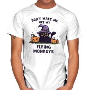 Don't Make Me Get My Flying Monkeys - Mens T-Shirts RIPT Apparel Small / White