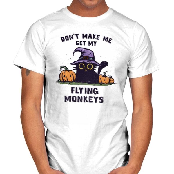 Don't Make Me Get My Flying Monkeys - Mens T-Shirts RIPT Apparel Small / White