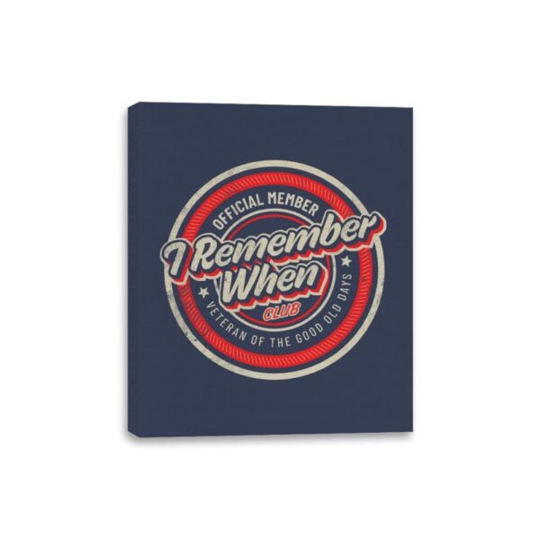 Remember When - Canvas Wraps Canvas Wraps RIPT Apparel 8x10 / Navy