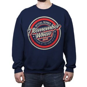 Remember When - Crew Neck Sweatshirt Crew Neck Sweatshirt RIPT Apparel Small / Navy