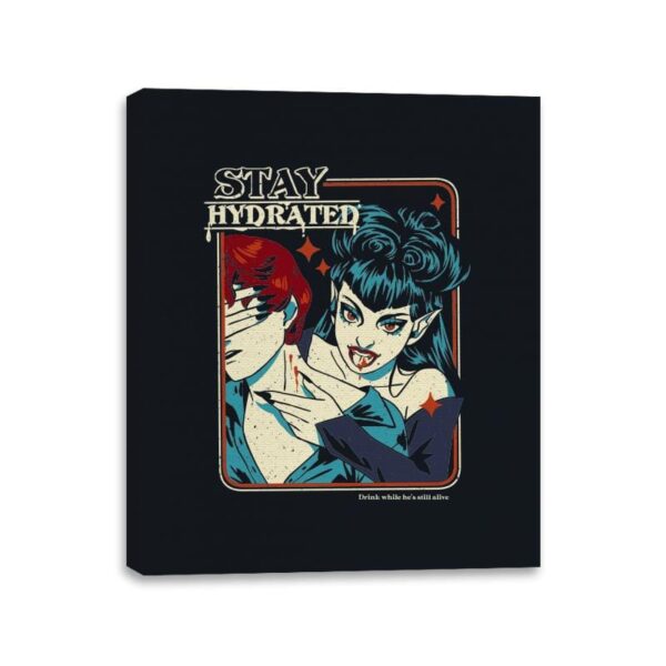 Stay Hydrated - Canvas Wraps Canvas Wraps RIPT Apparel 11x14 / Black