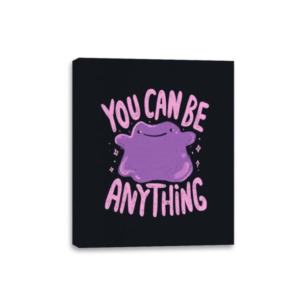 You Can Be Anything - Canvas Wraps Canvas Wraps RIPT Apparel 8x10 / Black