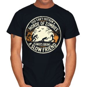 You Can't Outrun a Horde of Zombies - Mens T-Shirts RIPT Apparel Small / Black