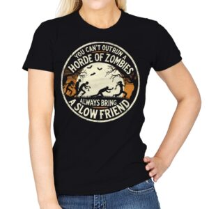 You Can't Outrun a Horde of Zombies - Womens T-Shirts RIPT Apparel Small / Black