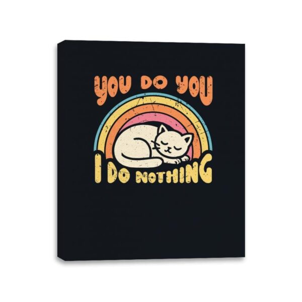 You Do You - I Do Nothing - Canvas Wraps Canvas Wraps RIPT Apparel 11x14 / Black