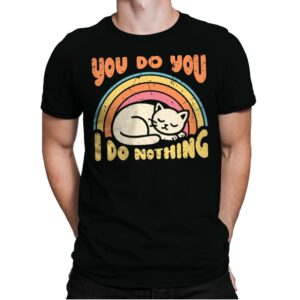 You Do You - I Do Nothing - Mens Premium T-Shirts RIPT Apparel Small / Black