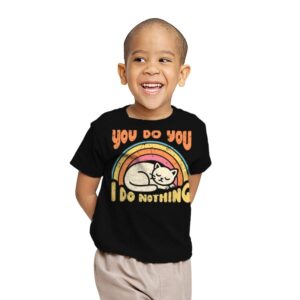 You Do You - I Do Nothing - Youth T-Shirts RIPT Apparel X-small / Black
