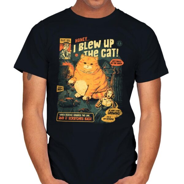 Honey I Blew Up The Cat - Mens