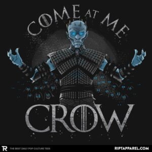Come at me Crow Exclusive