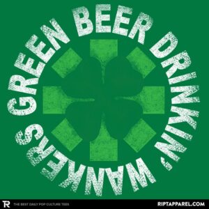 Green Beer Drinkin' Exclusive - St Paddys Day