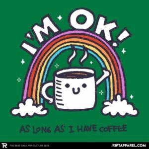 As long I have Coffee