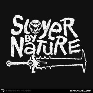 Slayer by Nature