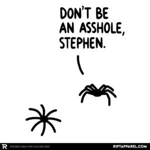 Don't be an Ashole, Stephen