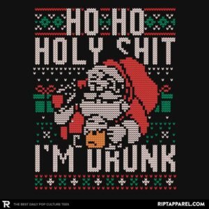Ho Ho Holy Shit I'm Drunk