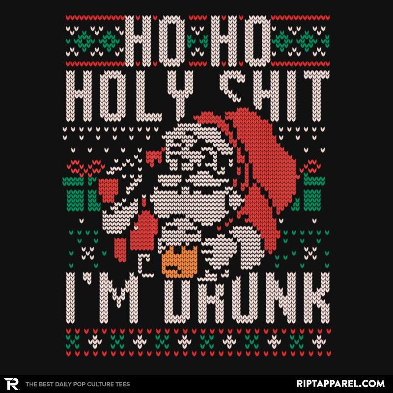 Ho Ho Holy Shit I'm Drunk