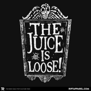 Juice is Loose