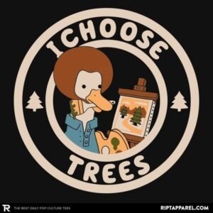 I Choose Trees
