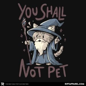 You Shall Not Pet