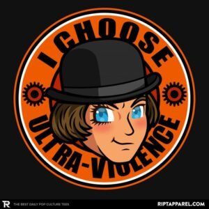 I Choose Ultra Violence