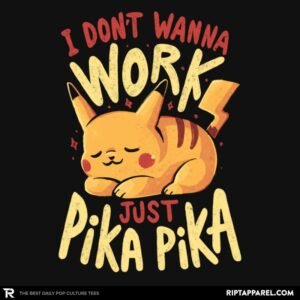 I Don’t Wanna Work