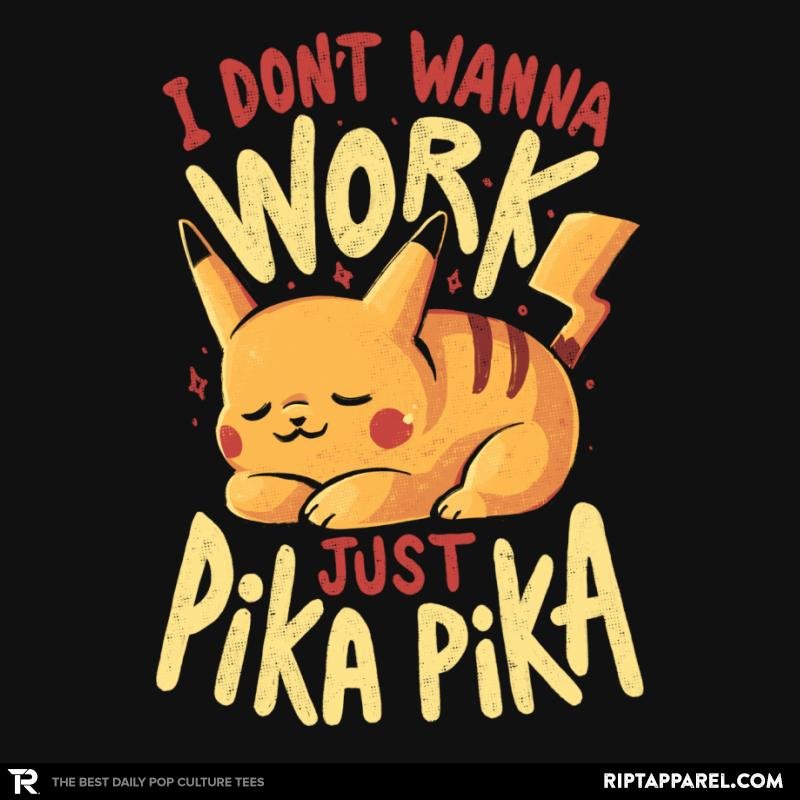 I Don’t Wanna Work