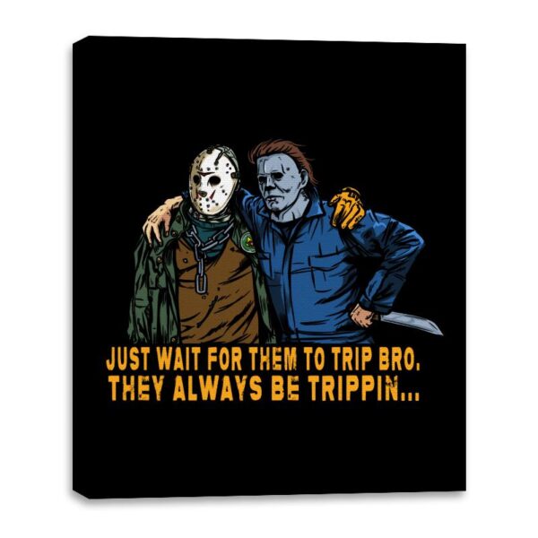 They be trippin - Canvas Wraps