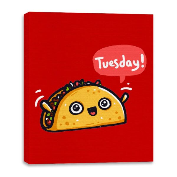 Tuesdays Are For Tacos - Canvas Wraps