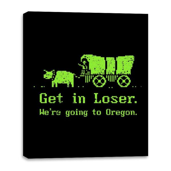 We're Going to Oregon - Best Seller - Canvas Wraps