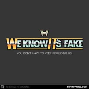 Uh...We Know It's Fake