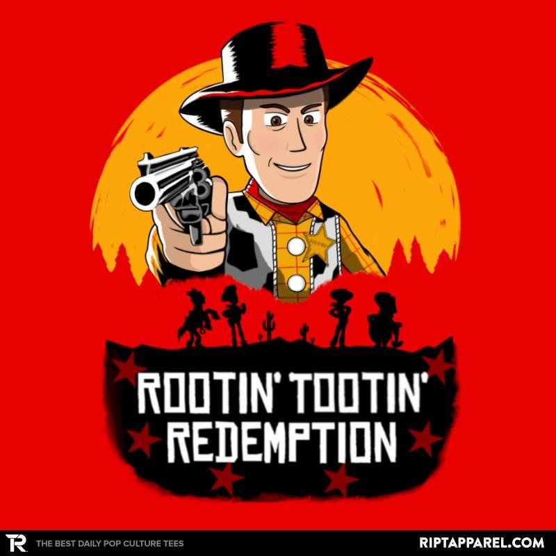 Rootin’ Tootin’ Redemption