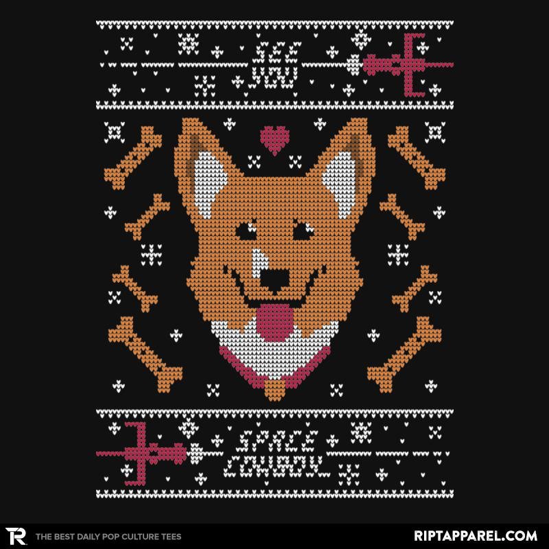 See you space cowdog... - Ugly Holiday