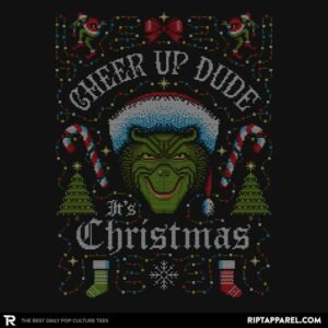 Cheer Up Dude, It's Christmas - Ugly Holiday
