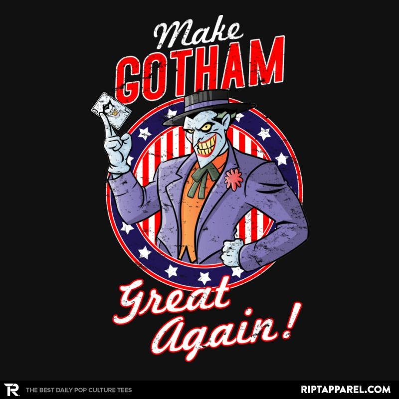 Make Gotham Great Again - Anytime