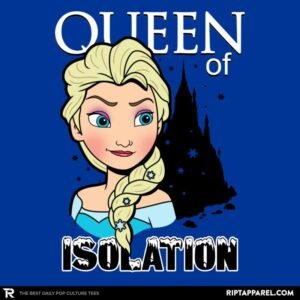 Queen of Isolation